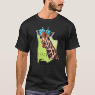 T-shirt Giraffe Reach Pour Votre Rêve Plaisanterie Inspira