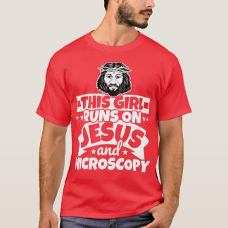 T-shirt Girl runs on Jesus and Microscopy