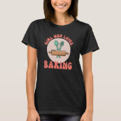 T-shirt Girl Who Loves Baking Mom Bakery Hobby Mother Day (Devant)