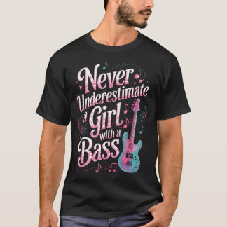 T-shirt Girl With A Bass Player Musician Bassist Guitar Ba