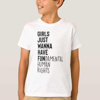 T-shirt Girls Just Wanna Have Fundamental Human Rights
