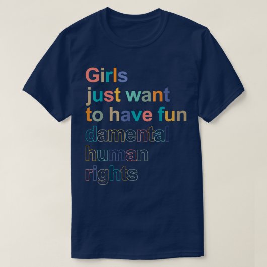 T-shirt Girls Just Want To Have (Design devant)