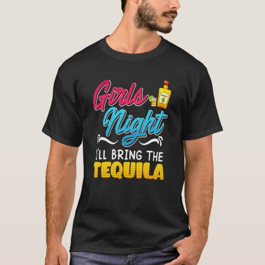 T-shirt Girls Night I'll bring the Tequila Spring Break (Devant)