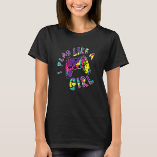 T-shirt Girly Je Joue Comme Une Fille Contrôleur De Jeu Vi