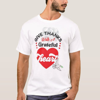 T-shirt Give thanks with a greatful