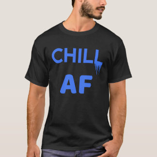 T-shirt Glaçons de Cool Chill AF Attitude Positive