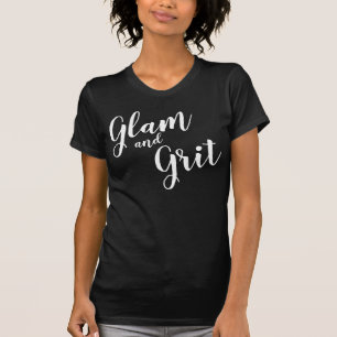 T-shirt "Glam and Grit"
