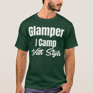 T-shirt Glamper I Camp With Style Hiker Adventure Smores b