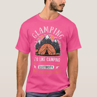 T-shirt Glamping Camping Luxe Funny Glamper Chilling Com