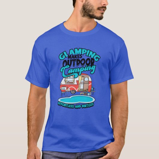 T-shirt Glamping makes outr camping effortless and gift (Devant)