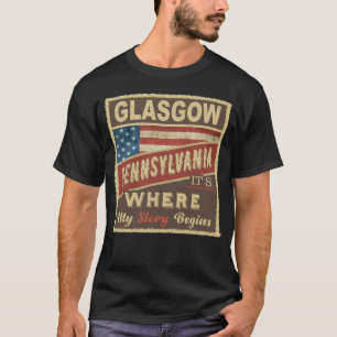 T-shirt GLASGOW, PA C'est là que commence mon histoire