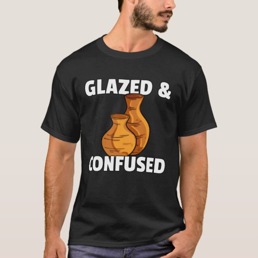 T-shirt Glazed & Confused Pottery Ceramic For Pot Artists (Devant)