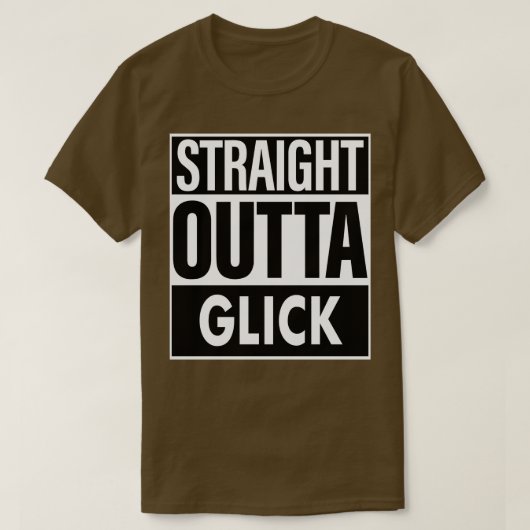 T-shirt Glick Name Straight Outta Glick (Design devant)