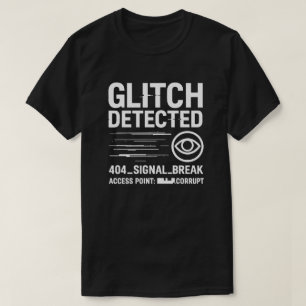 T-shirt GLITCH DÉTECTÉ - Erreur de diffusion d'horreur ana
