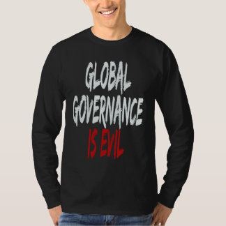 T-shirt Global Governance is Evil
