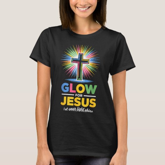 T-shirt Glow For Jesus Christian Faith (Devant)