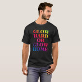 T-shirt Glow Hard ou Glow Home les années 70 80s Glow (Devant entier)