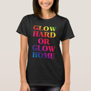 T-shirt Glow Hard ou Glow Home les années 70 80s Glow 1