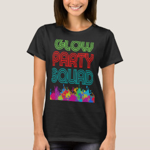 T-shirt Glow Party Squad Faisons éclater Crazy présent cos