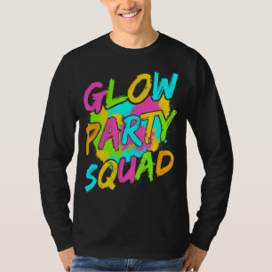 T-shirt Glow Party Squad Llow Crazy 80s Retro Costum