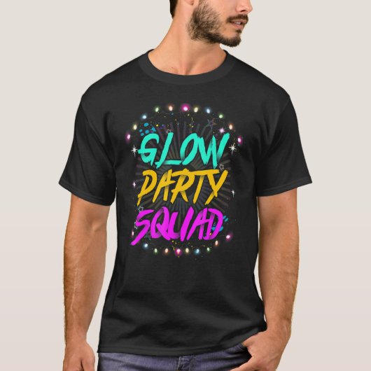 T-shirt Glow Party Squad Llow Crazy 80s Retro Costum (Devant)
