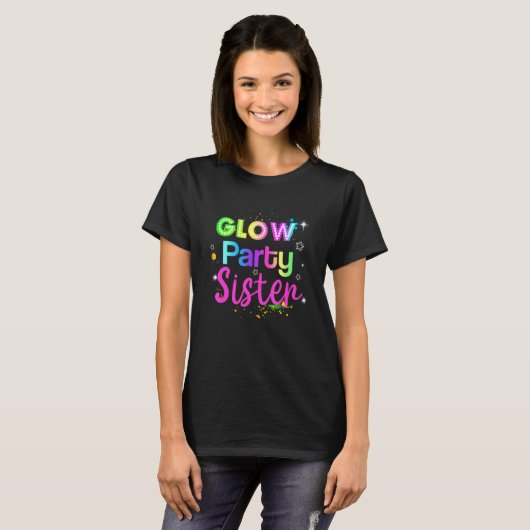 T-shirt Glow Party Squad Sister Paint Splatter Glow Party (Devant entier)