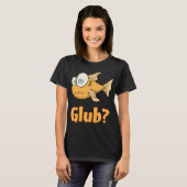T-shirt Glub? (Devant entier)