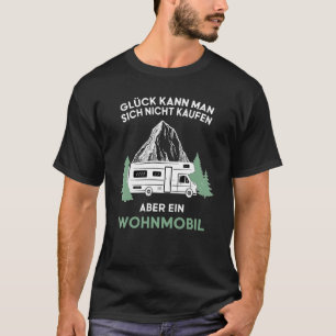 T-shirt Glück kann man nicht kaufen aber ein Motorhome