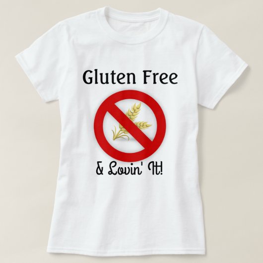 T-shirt Gluten Free & Lovin' It Shirt (Design devant)
