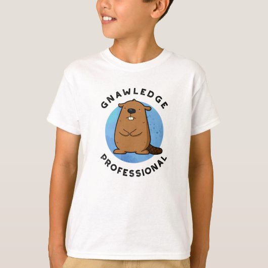 T-shirt Gnawledge Professional Funny Beaver Pun (Devant)