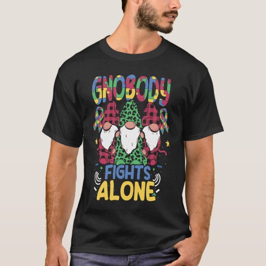 T-shirt Gnobody Fights Alone Autistic Gnome Support Autism (Devant)