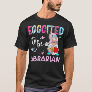 T-shirt Gnome Drôle Éggéré D'Être Un Bunny Easte Bibliothé