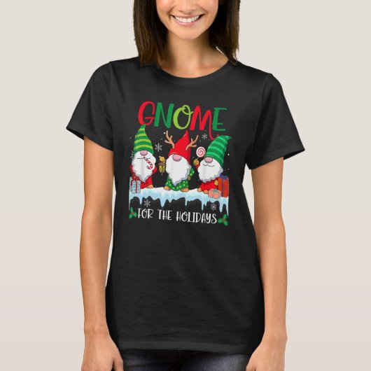 T-shirt Gnome For The Holidays  Christmas Gnomes (Devant)
