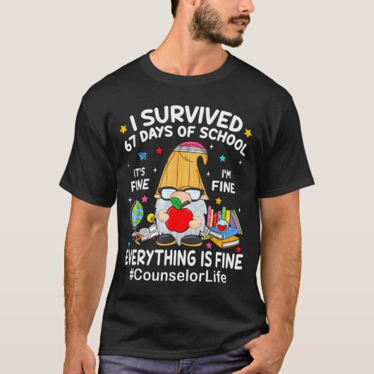 T-shirt Gnome I Survived 67 Days Of School It's Fine Couns (Devant)