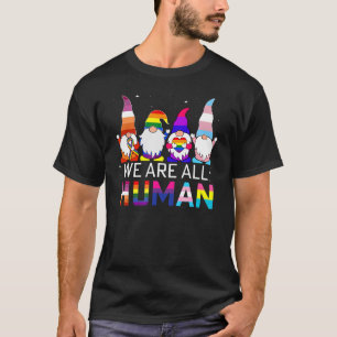 T-shirt Gnome Lgbt Nous Sommes Tous Humains Ally Rainbow L