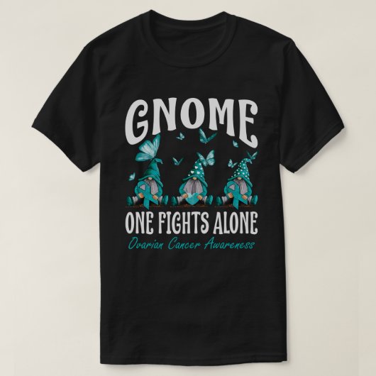 T-shirt Gnome One Fights Alone Ovarian Cancer Awareness (Design devant)