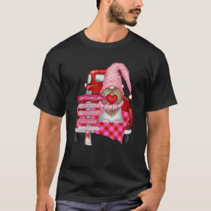 T-shirt Gnomes Valentine Love Truck Happy Valentines Day G