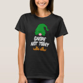 T-shirt Gnope Not Today Tomte Garden Gnome Scandinavian Sw (Devant)
