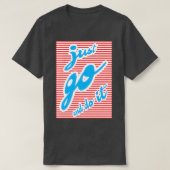 T-shirt Go And Do It Motivation design (Design devant)