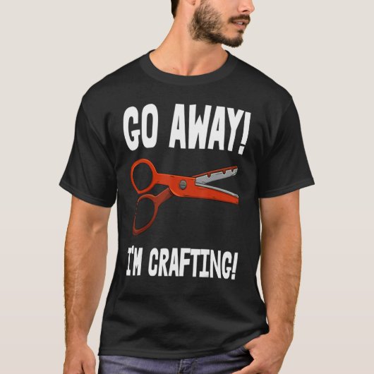 T-shirt Go-Away I'm Crafting - Crafting Sayings (Devant)