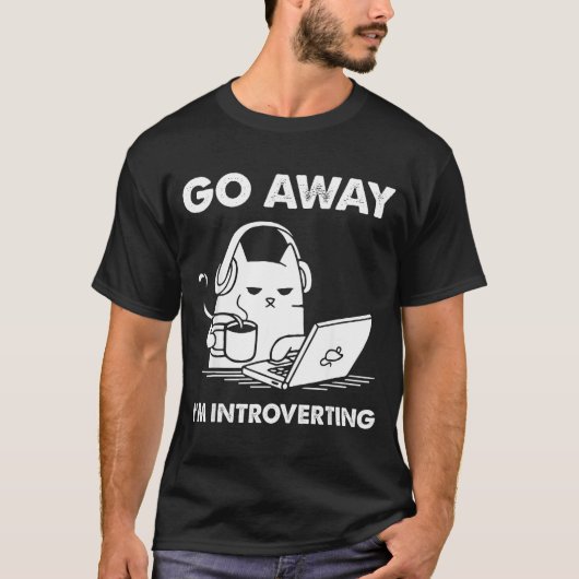T-shirt Go Away I'm Introverting  (Devant)