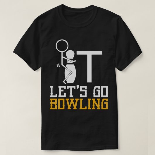T-shirt Go Bowling Funny Bowling Don pour les femmes (Design devant)