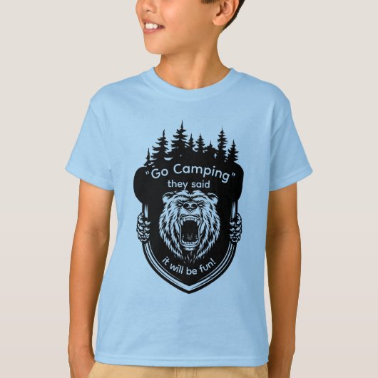 T-shirt "Go Camping" Ils ont dit que ce sera amusant Anti (Devant)