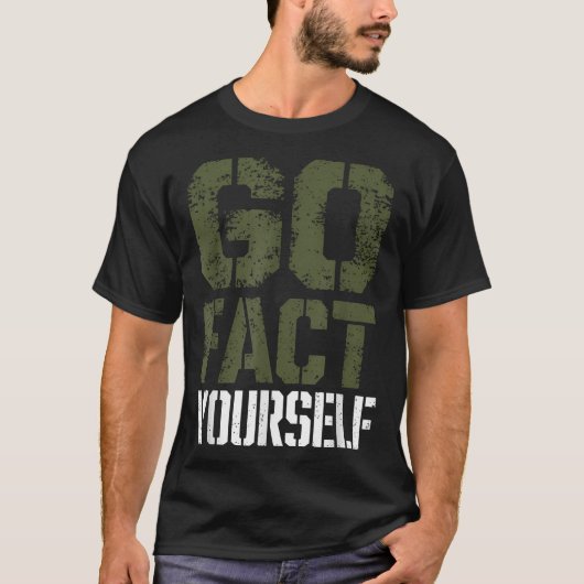 T-shirt Go Fact Yourself Funny Military Stencil Tactical S (Devant)