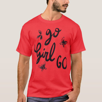 T-shirt Go Girl Go 1