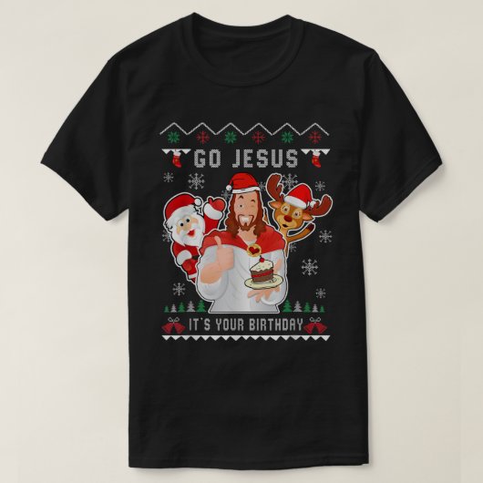 T-shirt Go Jesus Noël C'est ton anniversaire Christian Chr (Design devant)