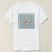T-shirt Go Live - Créateur de contenu (Design devant)
