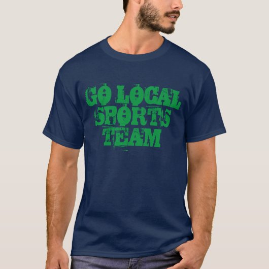 T-shirt "Go Local Sports Team" (Voorkant)