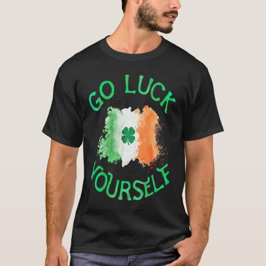 T-shirt Go Luck Yourself Irish Flag Shamrock Funny StPatri (Devant)