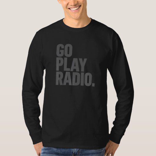 T-shirt Go Play Radio Ham Radio (Devant)